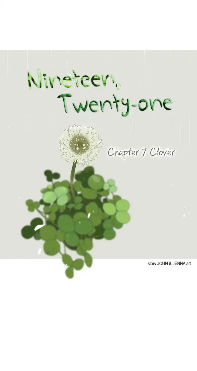 Nineteen, Twenty-One Chapter 7