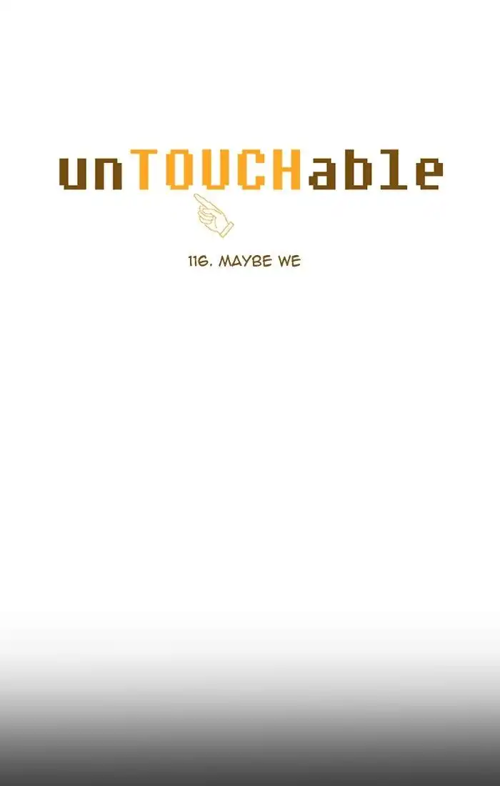 unTOUCHable Chapter 118