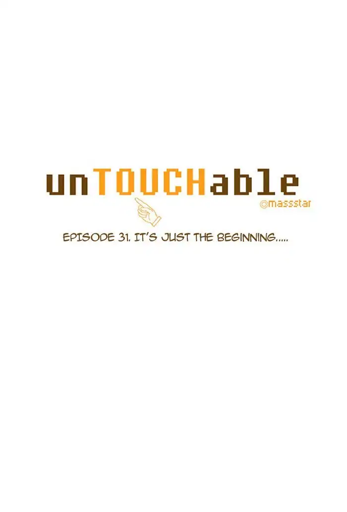 unTOUCHable Chapter 31