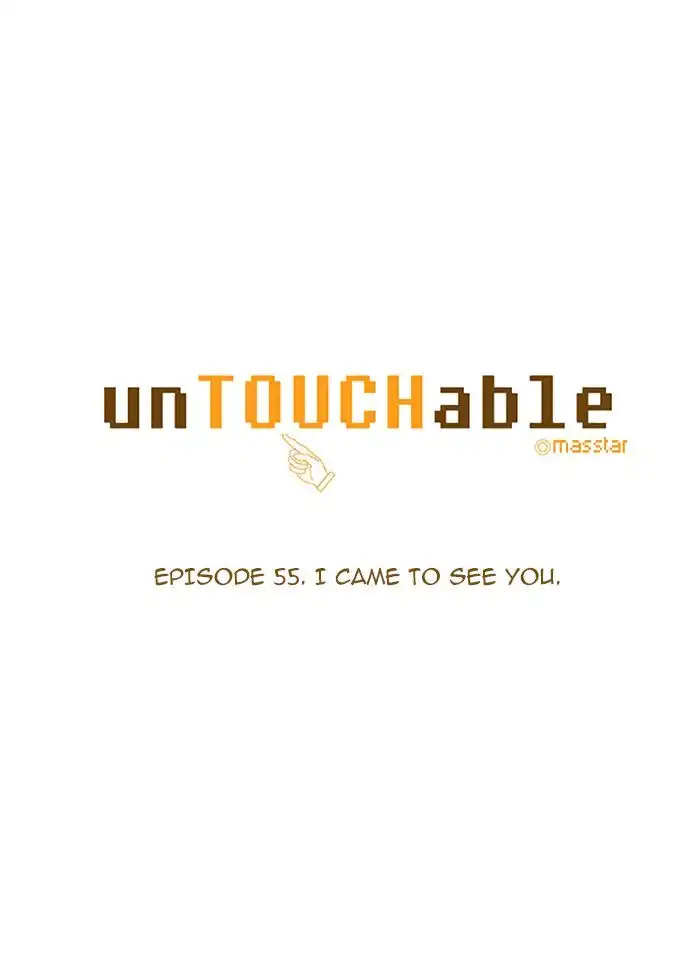 unTOUCHable Chapter 55