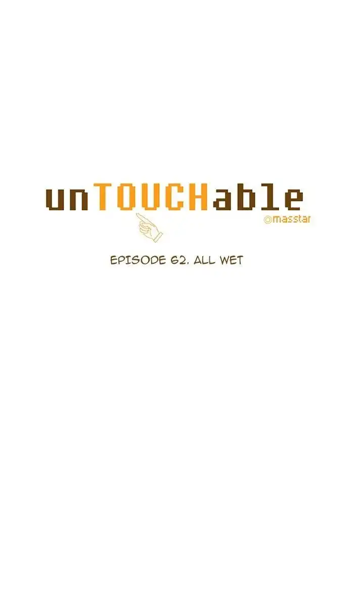 unTOUCHable Chapter 62