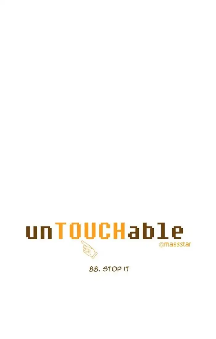 unTOUCHable Chapter 88